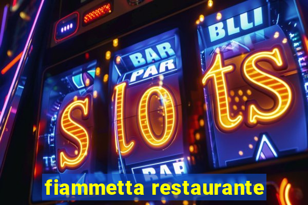 fiammetta restaurante